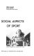 Social aspects of sport / (by) Eldon E. Snyder, Elmer Spreitzer.