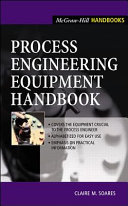 Process engineering equipment handbook / Claire M. Soares.