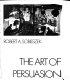 The art of persuasion : a historyof advertising photography / Robert Sobieszek.