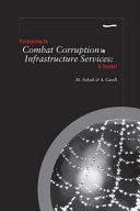 Partnering to combat corruption in infrastructure services : a toolkit / M. Sohail & S. Cavill.