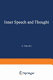 Inner speech and thought / (by) A.N. Sokolov ; translated (from the Russian) by George T. Onischenko ; translation edited by Donald B. Lindsley.