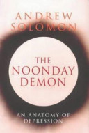 The noonday demon / Andrew Solomon.