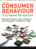 Consumer behaviour : a European perspective / Michael R. Solomon, Gary J. Bamossy, Sren Askegaard, Margaret K. Hogg.