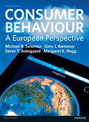 Consumer behaviour a European perspective / Michael Solomon ... [et al].