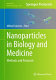 Nanoparticles in Biology and Medicine Methods and Protocols / edited by Mikhail Soloviev.
