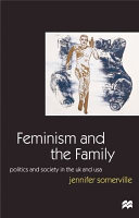 Feminism and the family : politics and society in the UK and USA.