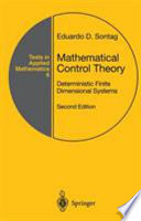 Mathematical control theory : deterministic finite dimensional systems / Eduardo D. Sontag.