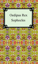 Oedipus Rex : (Oedipus the king) / by Sophocles ; translated by E.H. Plumptre.