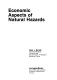 Economic aspects of natural hazards / Alan L. Sorkin.