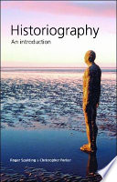 Historiography : an introduction / Roger Spalding and Christopher Parker.