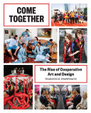 Come together : the rise of cooperative art and design / Francesco Spampinato.