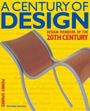 A century of design : design pioneers of the 20th century / Penny Sparke.