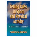 Telling tales in sport and physical activity : a qualitative journey.