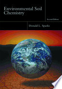 Environmental soil chemistry / Donald L. Sparks.