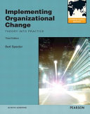 Implementing organizational change : theory into practice / Bert Spector.