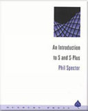 An introduction to S and S-plus / Phil Spector.
