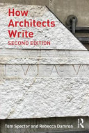 How architects write / Tom Spector and Rebecca Damron.
