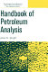 Handbook of petroleum analysis / James G. Speight.