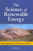 The science of renewable energy / Frank R. Spellman, Revonna M. Bieber.