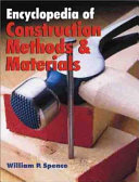 Encyclopedia of construction methods & materials / William P. Spence.