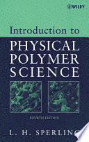 Introduction to physical polymer science / L.H. Sperling.