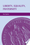 Liberty, equality, fraternity / Paul Spicker.