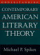 Understanding contemporary American literary theory / Michael P. Spikes.