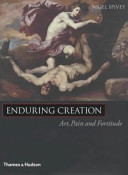 Enduring creation : the representation of pain in Western art.
