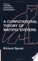 A computational theory of writing systems / Richard Sproat.