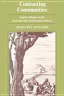 Contrasting communities : English villagers in the sixteenth and seventeenth centuries / (by) Margaret Spufford.