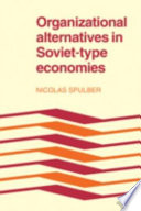 Organizational alternatives in Soviet-type economies.