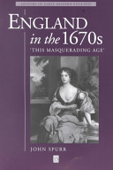 England in the 1670s : 'this masquerading age' / John Spurr.