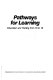 Pathways for learning : education and training from 16 to 19 / [written by Geoffrey Squires in co-operation with Dorotea Furth].