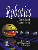 Robotics : control and programming / J. Srinivas, R.V. Dukkipati, K. Ramji.