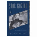 Star gazing : Hollywood cinema and female spectatorship / Jackie Stacey.