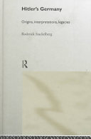 Hitler's Germany : origins, interpretations, legacies / Roderick Stackelberg.