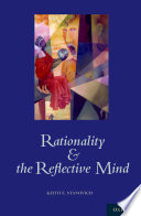 Rationality and the reflective mind / Keith E. Stanovich.
