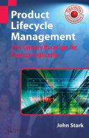 Product lifecycle management : 21st century paradigm for product realisation / John Stark.
