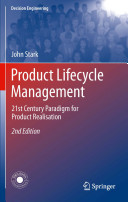 Product lifecycle management : 21st century paradigm for product realisation / John Stark.