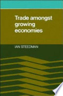 Trade amongst growing economies / (by) Ian Steedman.