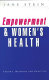 Empowerment and women's health : theory, methods and practice / Jane Stein.