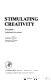 Stimulating creativity (by) Morris I. Stein /