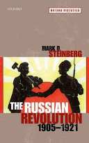 The Russian revolution, 1905-1921 / Mark D. Steinberg.