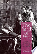 The yard of wit : male creativity and sexuality, 1650-1750 / Raymond Stephanson.