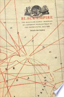 Black empire the masculine global imaginary of Caribbean intellectuals in the United States, 1914-1962 / Michelle Ann Stephens.