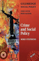 Crime and social policy : the police and criminal justice system / Mike Stephens.