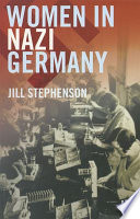 Women in Nazi Germany / Jill Stephenson.