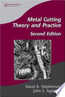 Metal cutting theory and practice / David A. Stephenson, John S. Agapiou.