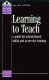 Learning to teach : a guide for school-based initial and in-service training / Julian Stern.