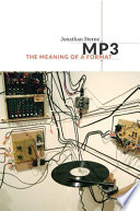 MP3 : the meaning of a format / Jonathan Sterne.